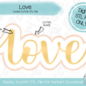Love Cookie Cutter STL File - Wedding - Bridal Shower - Valentine - Instant Download - 3D Printed Cookie Cutter STL File