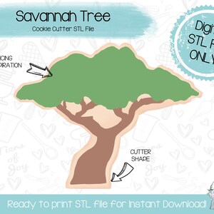 May include: Digital download STL file for a cookie cutter in the shape of a Savannah tree. The tree is brown with a green canopy. The text "Savannah Tree" and "Cookie Cutter STL File" is at the top of the image. The text "Digital STL File ONLY" is in a blue circle at the top right of the image.