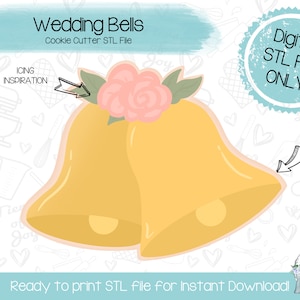 May include: A digital STL file for a cookie cutter in the shape of two wedding bells with a pink flower on top. The text "Wedding Bells" and "Cookie Cutter STL File" is at the top of the image. The text "Digital STL File ONLY" is in a blue circle at the top right of the image. The text "Ready to print STL file for Instant Download!" is at the bottom of the image.