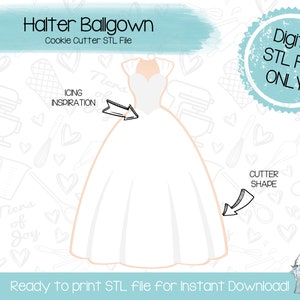 Halter Ballgown Cookie Cutter STL File - Wedding - Formal / Prom - Instant Download - 3D Printed Cookie Cutter STL File