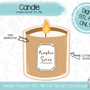 May include: Digital STL file for a cookie cutter shaped like a candle with a label that says "Pumpkin Spice".