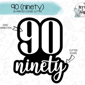 Ninety Cookie Cutter - 90 - Birthday - 90th Birthday - 3D Printed Cookie Cutter