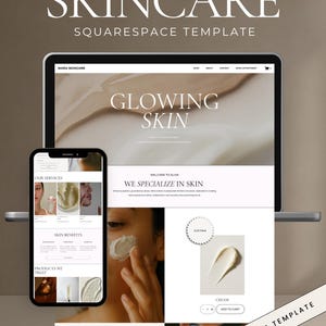 May include: A Squarespace website template for a skincare brand displayed on a laptop and a smartphone. The screen shows the text "SKINCARE," "GLOWING SKIN," and "WE SPECIALIZE IN SKIN," along with images of cream textures and a person applying skincare.