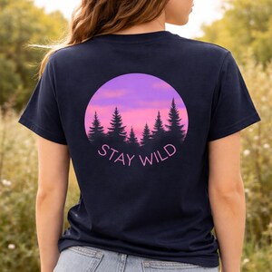 Pine Forest T-Shirt | Stay Wild | Back print Graphic Nature Tee | Sunset Tree Shirt