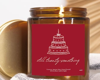 It Girl Birthday Gift, Still Twenty Something, Hand-Poured Wax (9oz) Toxin-Free Candle