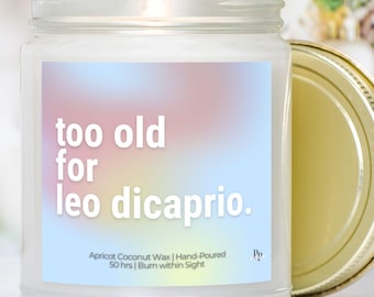 Funny Birthday Candle: Too Old for Leo, Coconut Apricot Wax