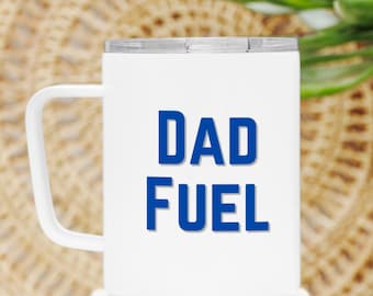 Funny Coffee Dad Fuel Stainless Steel Travel Mug, Fueled By Caffeine Father's Day