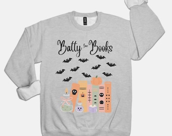 Batty for Books Halloween Sweatshirt, Spooky Bookish Pullover, Librarian Teacher Reading Gift