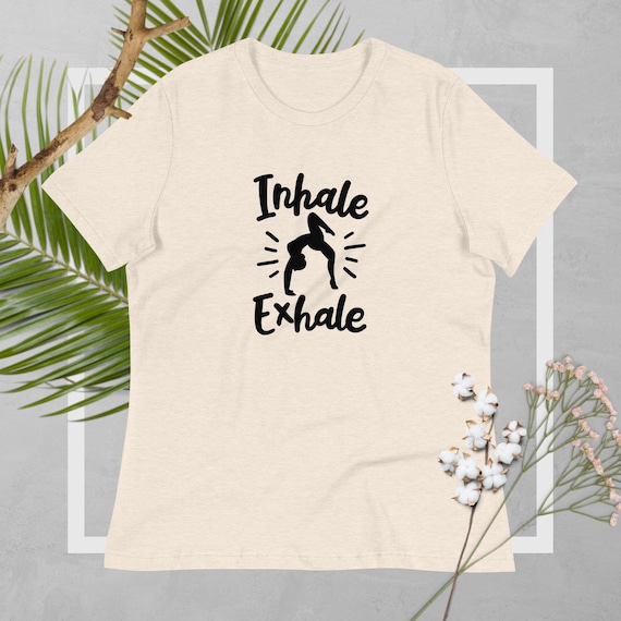 Inhale Exhale Tshirt Yoga Top Encouraging Saying Meditation