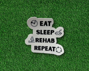 Eat Sleep Rehab Repeat Sticker – Athletic Trainer Humor – ATC Gift