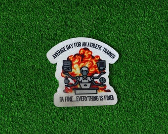 Funny Athletic Trainer Sticker – “I’m Fine… Everything Is Fine”