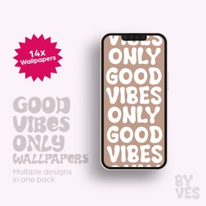 Aesthetic Good Vibes Only Quote Wallpapers, 14x Wallpapers, iPhone Wallpaper, Lock Screen, Home Screen, Phone Background, Design By Ves
