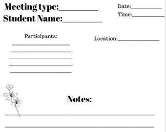 May include: A blank meeting notes template with sections for meeting type, student name, participants, location, notes, and follow up. The template is decorated with simple floral illustrations.