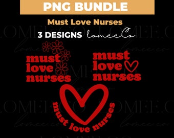 Nurse png - Must love nurse - Nurse shirt png - Nurse png file - Nurse decal - Cut file cricut - Medical png - Nurse png bundle