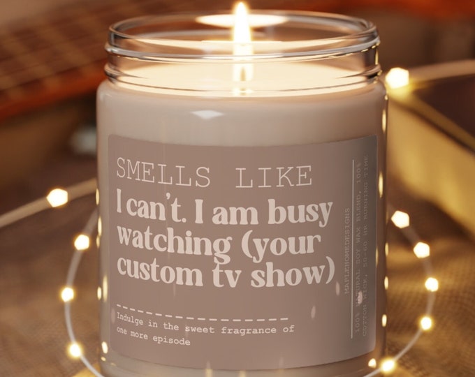 Custom TV Show Candle, TV Show Binge Watching Candle, Television Series Personalized Gift, Funny Movie Watching Candle, Tv Network Fan