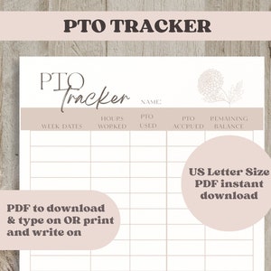 May include: Printable PTO tracker in US Letter size. The tracker has sections for week dates, hours worked, PTO used, PTO accrued, and remaining balance. The tracker has a floral design and the text "PTO Tracker" at the top.