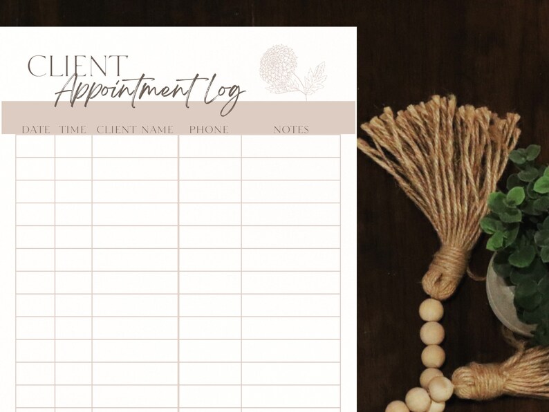 May include: A printable client appointment log with headings for date, time, client name, phone, and notes. The log is designed with a minimalist aesthetic and features a floral illustration.