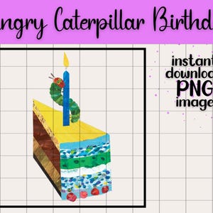 Happy Birthday Hungry Caterpillar |Transparent PNG Digital Download Eric Carle Preschool Reading Learning Teacher Storytime Party Invitation