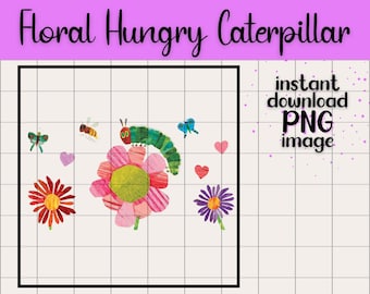 Eric Carle Hungry Caterpillar Flowers Floral PNG Transparent Image Digital Download Teachers Classroom Decor Printable Children's Story