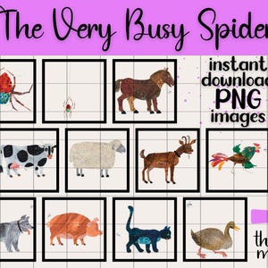 May include: A set of 10 printable images featuring illustrations from the children's book "The Very Busy Spider". The images include a spider, a sheep, a goat, a rooster, a pig, a cat, a duck, a dog, a cow, and a horse. The images are in a grid format with a pink banner at the top that says "The Very Busy Spider" and a pink banner at the bottom that says "there's more".