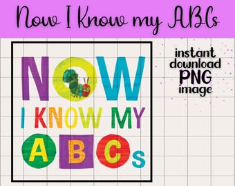 Now I Know My abc's Eric Carle Hungry Caterpillar PNG Transparent Image Digital Download Teachers Classroom Decor Printable Children's Story