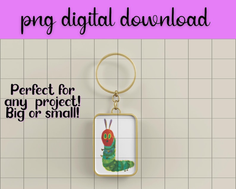 Pu&ograve; includere: Un portachiavi color oro con un ciondolo rettangolare con un'illustrazione colorata di un bruco. Il portachiavi ha un anello rotondo nella parte superiore e il testo "png digital download" e "Perfect for any project! Big or small!" in nero.