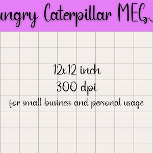 Pu&ograve; includere: Grafica digitale con il testo "Hungry Caterpillar MEGA" in un font stravagante, su uno striscione viola chiaro. L'immagine include dettagli: dimensioni 30,5x30,5 cm, risoluzione 300 dpi e informazioni sull'utilizzo.