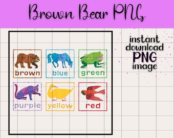 May include: A digital download featuring a grid of colorful animal illustrations, each paired with a color word. The animals include a brown bear, blue horse, green frog, purple cat, yellow duck, and red bird. The text "Brown Bear PNG" is at the top.