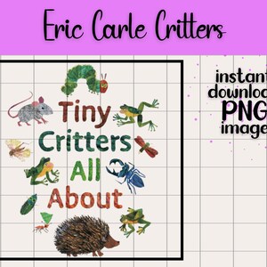 Tiny Creatures Eric Carle Transparente PNG Digital Download Vorschule Thema Kinder Buch Charakter Clip Art Design Tiere Natur Wandern Erde