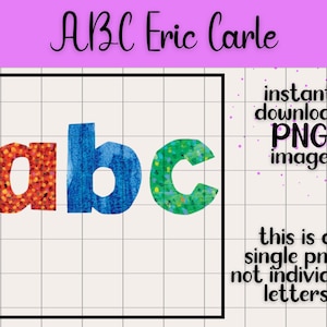 ABC Eric Carle Transparent PNG Digital Download Preschool Theme Kids Book Character Birthday Party Clip Art Design Alphabet Learning Poster