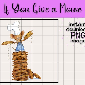 If You Give a Mouse a Cookie Clip Art | Digital Download Transparent PNG Children&#39;s Kids Book Classroom Library PNG Learning Printable Cook