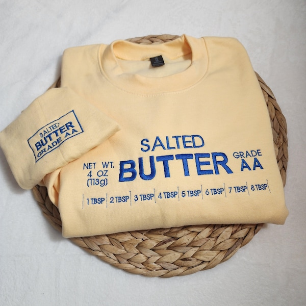 Salted Butter Embroidered Sweatshirt stick of butter Foodie Baking Mom chef Funny gift