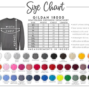 May include: Size chart for Gildan 18000 heavy blend crewneck sweatshirts. The chart shows sizes XS through 5XL with corresponding width, chest, and length measurements in inches. The chart also lists the fabric composition and color options.