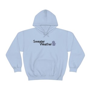 Sweater weather comfy hoodie