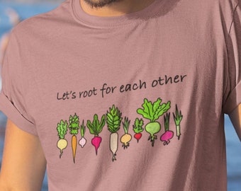 Let's Root For Each Other T-Shirt, Healthy Vegan Greens Tee, Veggie Gardener Shirt Gift, Eat your Greens, Dietitian Gifts, Positive Changes