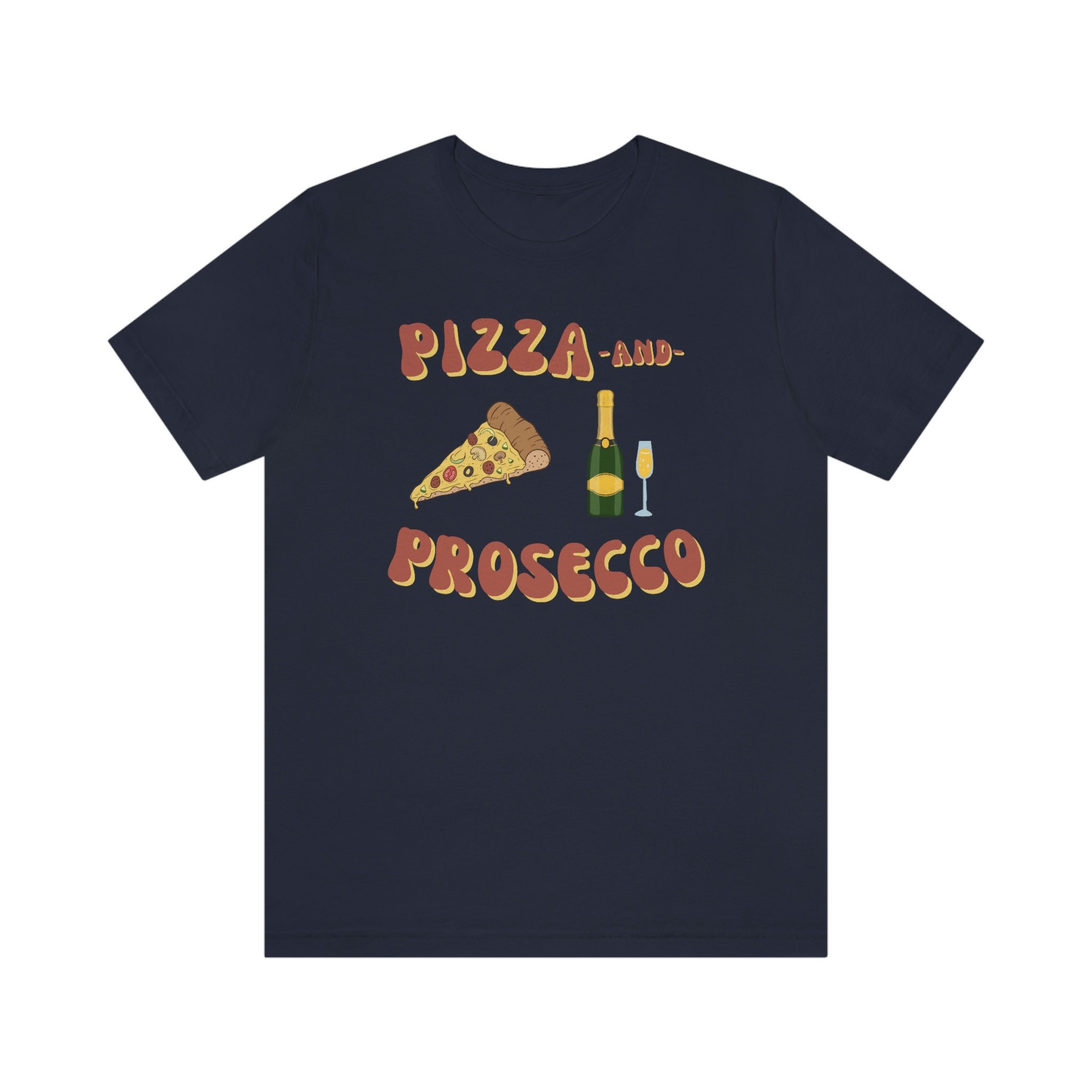 pizza and prosecco t shirt