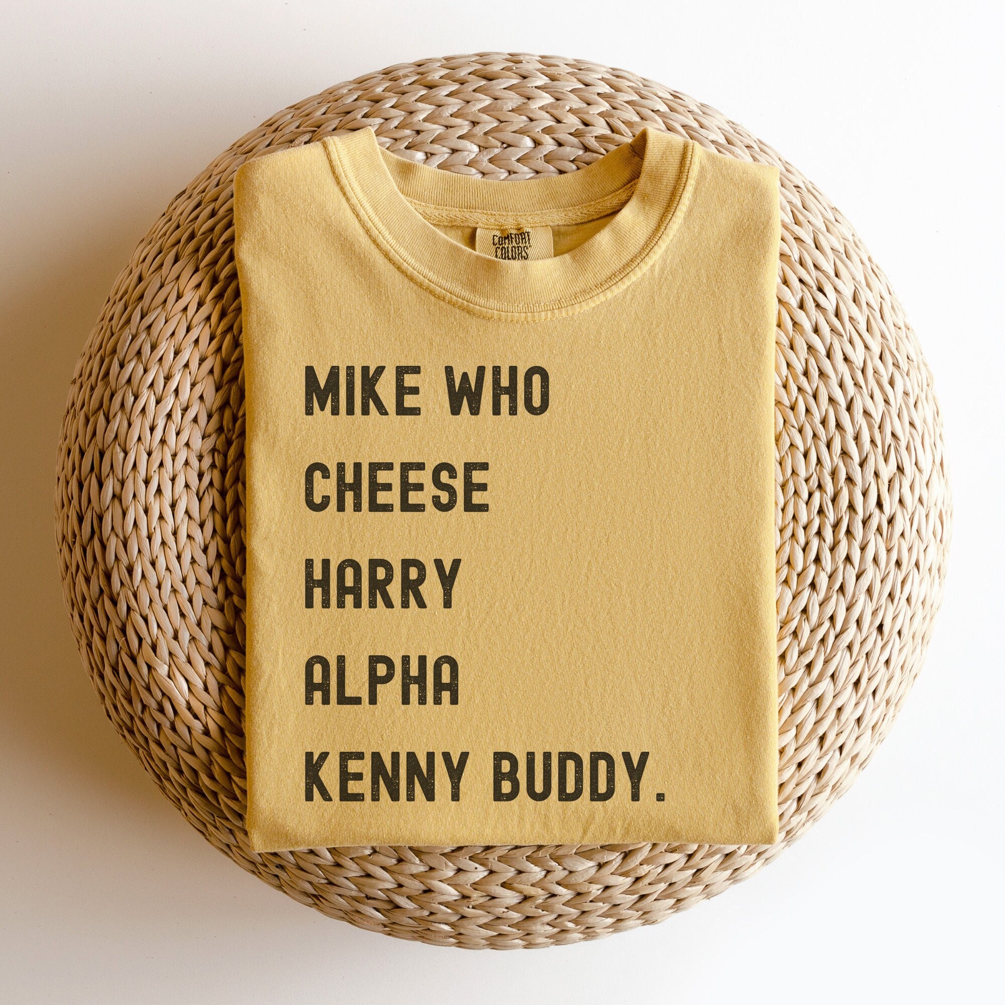 Mike Who Cheese Harry Alpha Kenny Buddy Shirt, Prank Shirt
