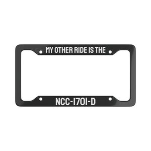Cornice per targa in metallo per auto ispirata a Star Trek TOS Next Generation Enterprise My Other Ride NCC-1701-D Space Galaxy Cosmos