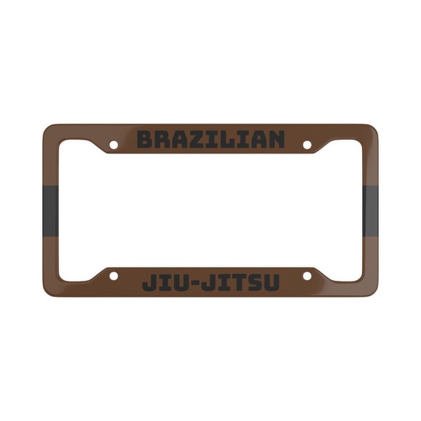 Brown Black Brazilian Jiu Jitsu Ground Fighting Grappling Martial Arts BJJ Self Defense Car Auto Accessory License Plate Frame