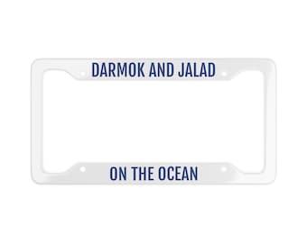 Darmok and Jalad On The Ocean At Tanagra Space Final Frontier Inspired Star Trek Next Generation License Plate Frame