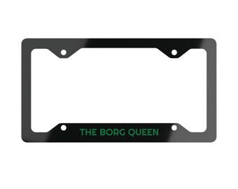 Inspired The Borg Queen Star Trek Next Generation Picard Metal REAR License Plate Frame Auto Car