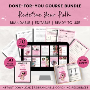 May include: A pink and white digital marketing course bundle for personal development. The bundle includes a 70-page course, a 30-page journal, and worksheets. The course is titled "Redefine Your Path" and is described as "Brandable | Editable | Ready to Use".