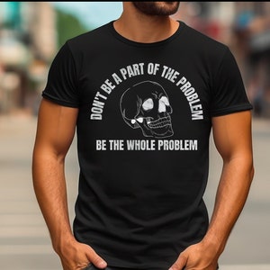 Don&#39;t be a part of the problem digital design, png format, transparent background, and 300 dpi