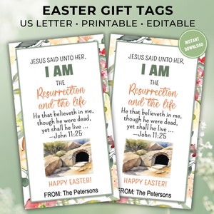 Printable Easter Gift Tag, I Am the Resurrection and the Life, Editable Christian Gift Tag for Neighbors and Church Friends, John 11:25