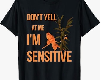Marcus The Worm Don’t Yell at Me I’m Sensitive Shirt