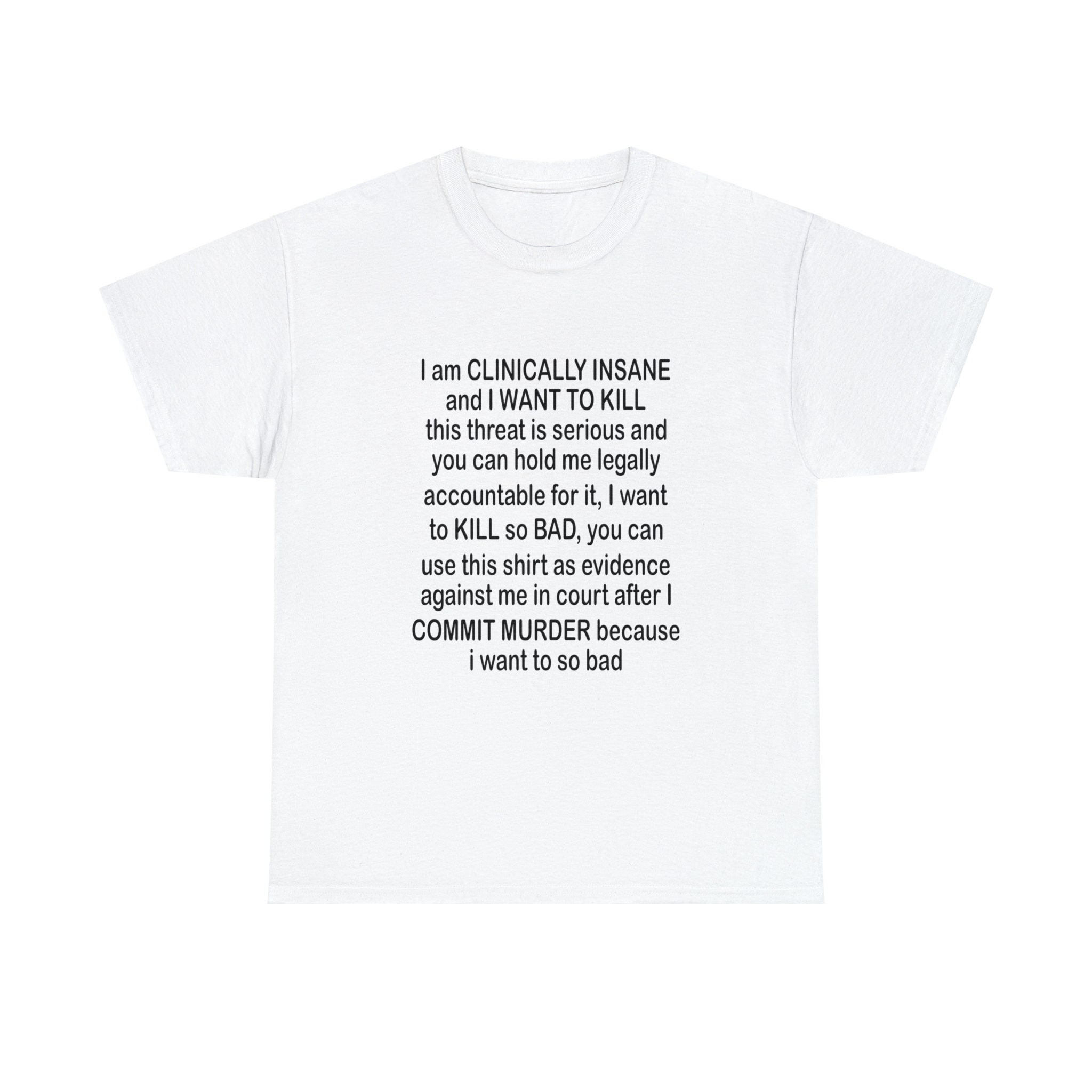 I Am Clinically Insane Shirt - Etsy