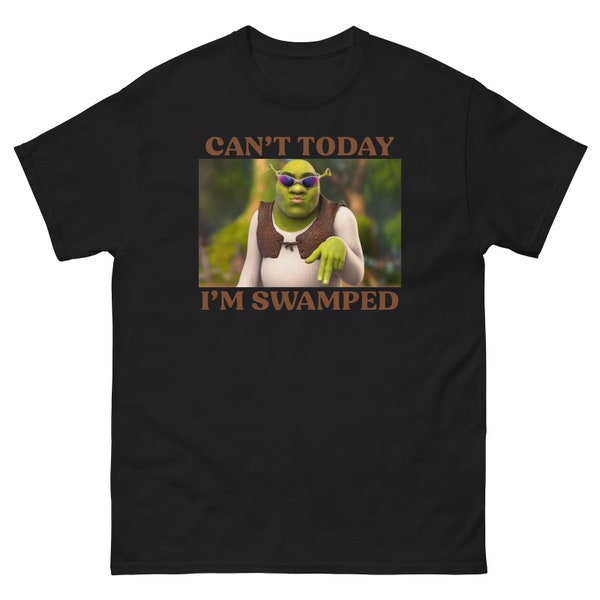 Je ne peux pas chemise aujourd'hui, je suis submergé, chemise tendance Shrek drôle, t-shirt Fiona et Shrek, t-shirt tendance Shrek drôle, chemise Shrek Face Meme