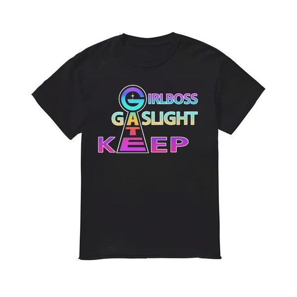 Girlboss Gatekeep Gaslight Shirt