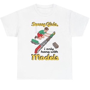 Tut mir leid, Mädels, ich hänge nur mit Models Lustiges Meme Shirt