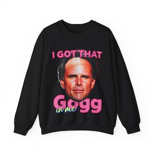 I got that Gogg in me Walton Goggins-sweater